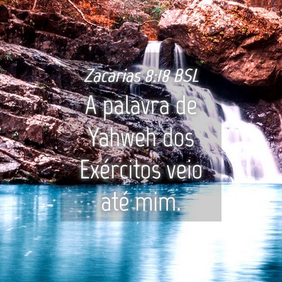 Picture 04 - Zacarias 8:18 BSL - A palavra de Yahweh dos Exércitos veio até - Bible Verse Picture