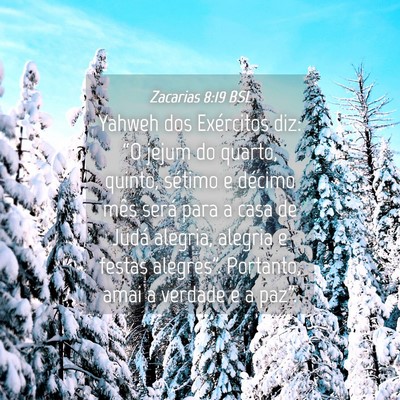 Picture 04 - Zacarias 8:19 BSL - Yahweh dos Exércitos diz: “O jejum do quarto, - Bible Verse Picture