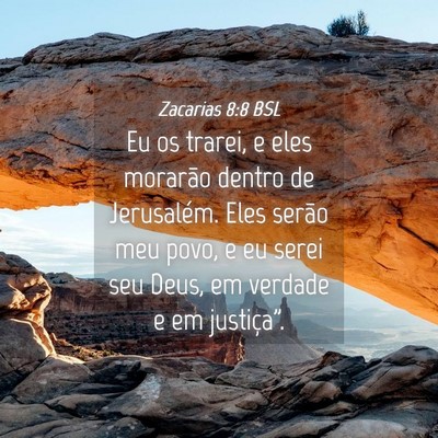 Picture 04 - Zacarias 8:8 BSL - Eu os trarei, e eles morarão dentro de - Bible Verse Picture