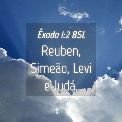 Picture 04 - Êxodo 1:2 BSL - Reuben, Simeão, Levi e - Bible Verse Picture