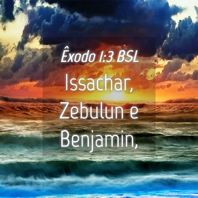 Picture 04 - Êxodo 1:3 BSL - Issachar, Zebulun e - Bible Verse Picture