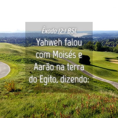 Picture 04 - Êxodo 12:1 BSL - Yahweh falou com Moisés e Aarão na terra do - Bible Verse Picture