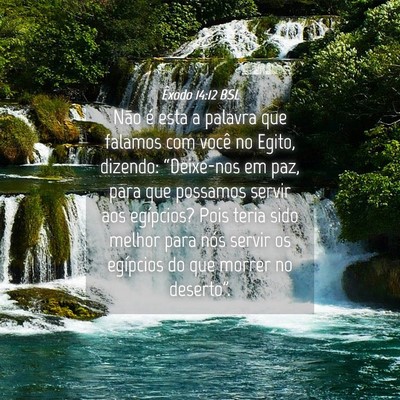 Picture 04 - Êxodo 14:12 BSL - Não é esta a palavra que falamos com você no - Bible Verse Picture
