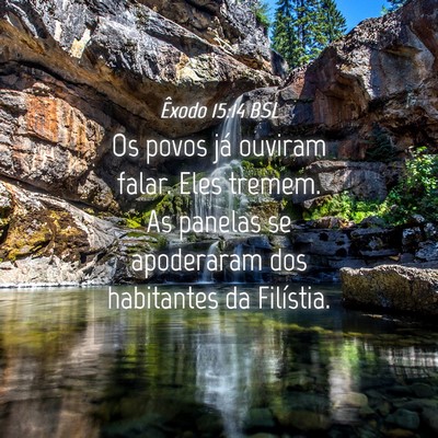 Picture 04 - Êxodo 15:14 BSL - Os povos já ouviram falar. Eles tremem. As - Bible Verse Picture