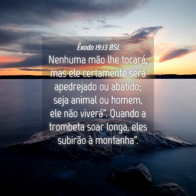 Picture 04 - Êxodo 19:13 BSL - Nenhuma mão lhe tocará, mas ele certamente - Bible Verse Picture