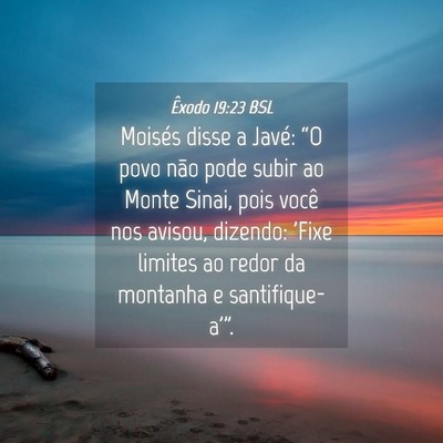 Picture 04 - Êxodo 19:23 BSL - Moisés disse a Javé: “O povo não pode subir - Bible Verse Picture