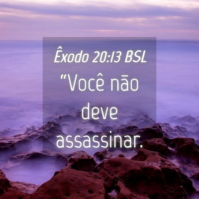 Picture 04 - Êxodo 20:13 BSL - “Você não deve - Bible Verse Picture