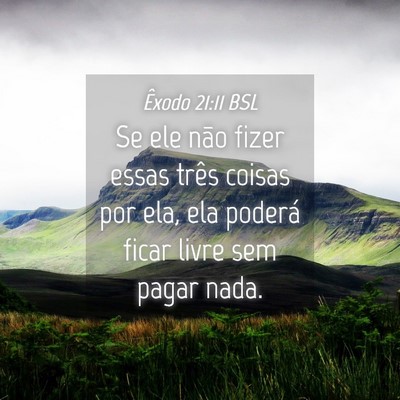 Picture 04 - Êxodo 21:11 BSL - Se ele não fizer essas três coisas por ela, ela - Bible Verse Picture