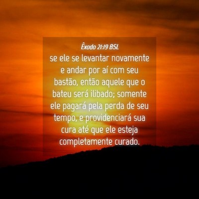 Picture 04 - Êxodo 21:19 BSL - se ele se levantar novamente e andar por aí com - Bible Verse Picture