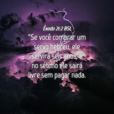 Picture 04 - Êxodo 21:2 BSL - “Se você comprar um servo hebreu, ele servirá - Bible Verse Picture