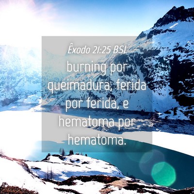 Picture 04 - Êxodo 21:25 BSL - burning por queimadura, ferida por ferida, e - Bible Verse Picture