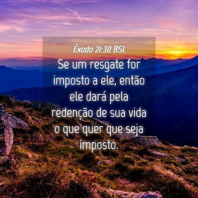 Picture 04 - Êxodo 21:30 BSL - Se um resgate for imposto a ele, então ele dará - Bible Verse Picture