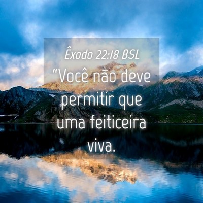 Picture 04 - Êxodo 22:18 BSL - “Você não deve permitir que uma feiticeira - Bible Verse Picture