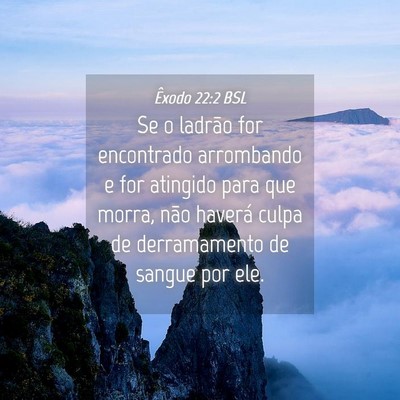 Picture 04 - Êxodo 22:2 BSL - Se o ladrão for encontrado arrombando e for - Bible Verse Picture