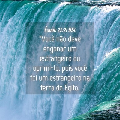 Picture 04 - Êxodo 22:21 BSL - “Você não deve enganar um estrangeiro ou - Bible Verse Picture