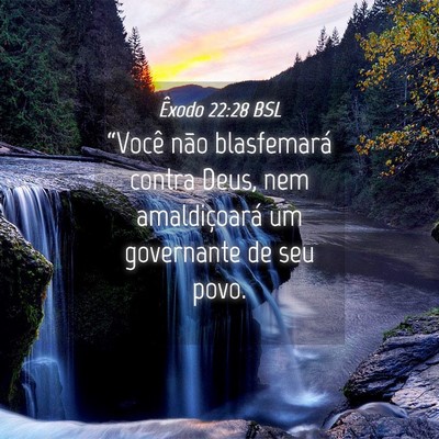 Picture 04 - Êxodo 22:28 BSL - “Você não blasfemará contra Deus, nem - Bible Verse Picture
