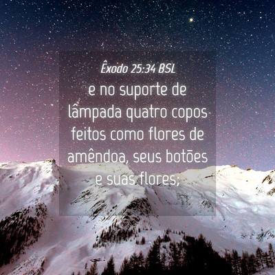 Picture 04 - Êxodo 25:34 BSL - e no suporte de lâmpada quatro copos feitos como - Bible Verse Picture