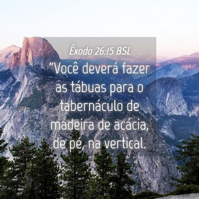 Picture 04 - Êxodo 26:15 BSL - “Você deverá fazer as tábuas para o - Bible Verse Picture