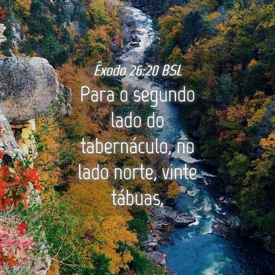 Picture 04 - Êxodo 26:20 BSL - Para o segundo lado do tabernáculo, no lado - Bible Verse Picture
