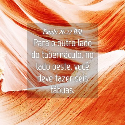 Picture 04 - Êxodo 26:22 BSL - Para o outro lado do tabernáculo, no lado oeste, - Bible Verse Picture