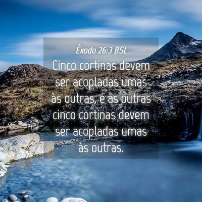 Picture 04 - Êxodo 26:3 BSL - Cinco cortinas devem ser acopladas umas às - Bible Verse Picture