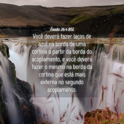 Picture 04 - Êxodo 26:4 BSL - Você deverá fazer laços de azul na borda de - Bible Verse Picture