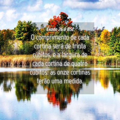 Picture 04 - Êxodo 26:8 BSL - O comprimento de cada cortina será de trinta - Bible Verse Picture