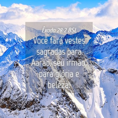 Picture 04 - Êxodo 28:2 BSL - Você fará vestes sagradas para Aarão, seu - Bible Verse Picture