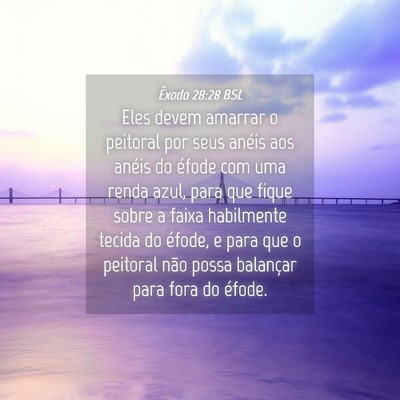 Picture 04 - Êxodo 28:28 BSL - Eles devem amarrar o peitoral por seus anéis aos - Bible Verse Picture