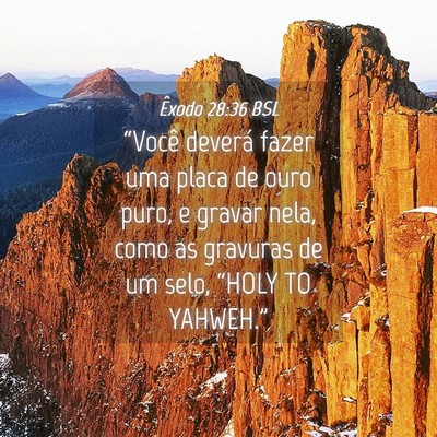 Picture 04 - Êxodo 28:36 BSL - “Você deverá fazer uma placa de ouro puro, e - Bible Verse Picture