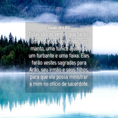 Picture 04 - Êxodo 28:4 BSL - Estas são as vestes que farão: uma couraça, um - Bible Verse Picture