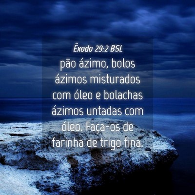 Picture 04 - Êxodo 29:2 BSL - pão ázimo, bolos ázimos misturados com óleo e - Bible Verse Picture