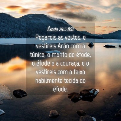 Picture 04 - Êxodo 29:5 BSL - Pegareis as vestes, e vestireis Arão com a - Bible Verse Picture