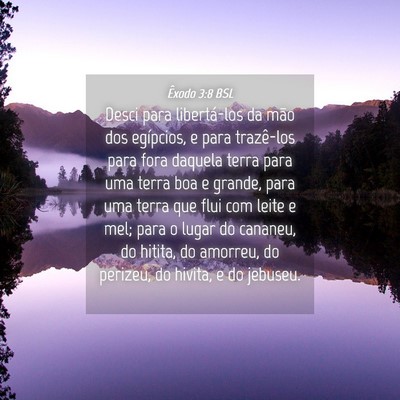 Picture 04 - Êxodo 3:8 BSL - Desci para libertá-los da mão dos egípcios, e - Bible Verse Picture