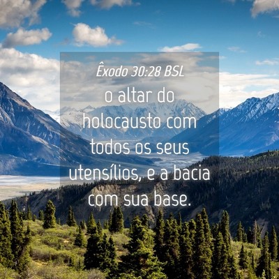 Picture 04 - Êxodo 30:28 BSL - o altar do holocausto com todos os seus - Bible Verse Picture