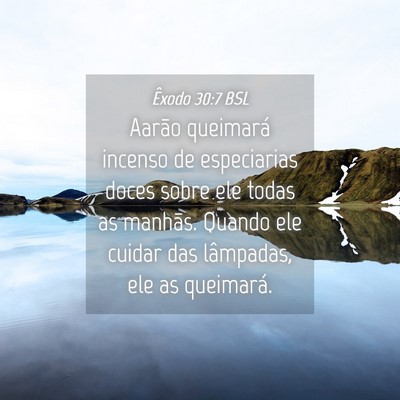 Picture 04 - Êxodo 30:7 BSL - Aarão queimará incenso de especiarias doces - Bible Verse Picture