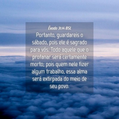 Picture 04 - Êxodo 31:14 BSL - Portanto, guardareis o sábado, pois ele é - Bible Verse Picture