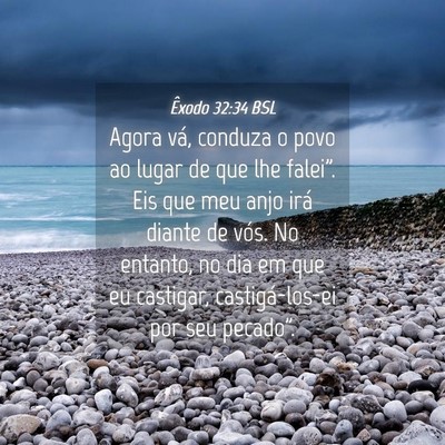 Picture 04 - Êxodo 32:34 BSL - Agora vá, conduza o povo ao lugar de que lhe - Bible Verse Picture