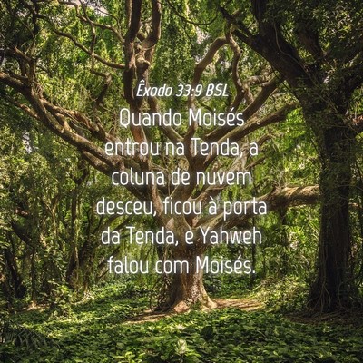 Picture 04 - Êxodo 33:9 BSL - Quando Moisés entrou na Tenda, a coluna de nuvem - Bible Verse Picture
