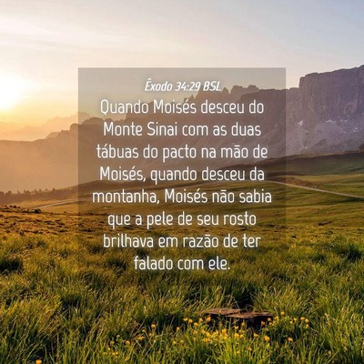 Picture 04 - Êxodo 34:29 BSL - Quando Moisés desceu do Monte Sinai com as duas - Bible Verse Picture