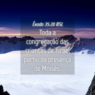 Picture 04 - Êxodo 35:20 BSL - Toda a congregação das crianças de Israel - Bible Verse Picture