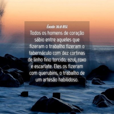 Picture 04 - Êxodo 36:8 BSL - Todos os homens de coração sábio entre aqueles - Bible Verse Picture