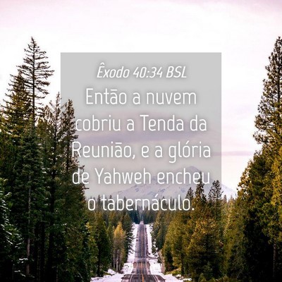 Picture 04 - Êxodo 40:34 BSL - Então a nuvem cobriu a Tenda da Reunião, e a - Bible Verse Picture