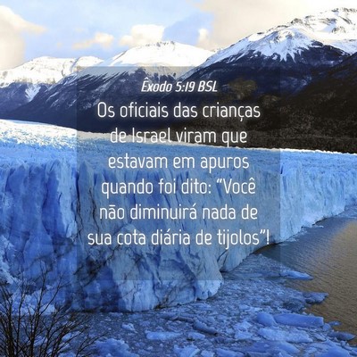 Picture 04 - Êxodo 5:19 BSL - Os oficiais das crianças de Israel viram que - Bible Verse Picture