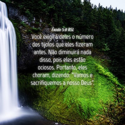 Picture 04 - Êxodo 5:8 BSL - Você exigirá deles o número dos tijolos que - Bible Verse Picture