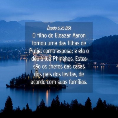 Picture 04 - Êxodo 6:25 BSL - O filho de Eleazar Aaron tomou uma das filhas de - Bible Verse Picture