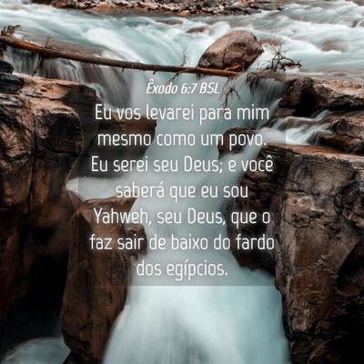 Picture 04 - Êxodo 6:7 BSL - Eu vos levarei para mim mesmo como um povo. Eu - Bible Verse Picture