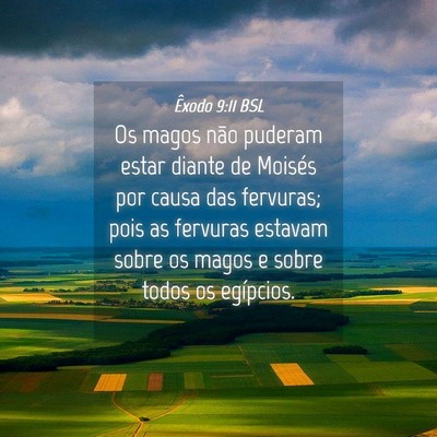 Picture 04 - Êxodo 9:11 BSL - Os magos não puderam estar diante de Moisés por - Bible Verse Picture