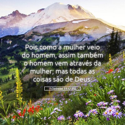 Picture 05 - 1 Coríntios 11:12 BSL - Pois como a mulher veio do homem, assim também o - Bible Verse Picture