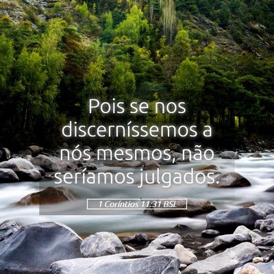 Picture 05 - 1 Coríntios 11:31 BSL - Pois se nos discerníssemos a nós mesmos, não - Bible Verse Picture